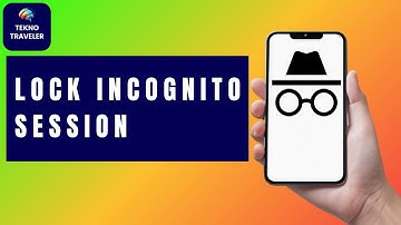Easily Lock Your Chrome Incognito Session on Android