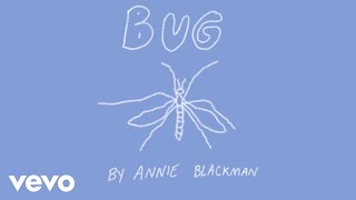 Annie Blackman - Bug (Official Lyric Video)