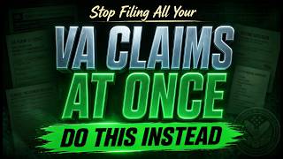 Stop Filing All Your VA Disability Claims at Once - Do This Instead