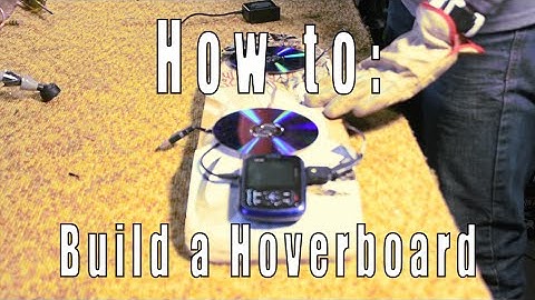 How to Build a Hoverboard w/ Mason Medina
