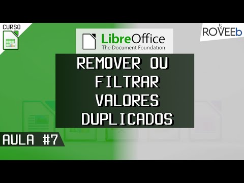 Curso de LibreOffice Calc: Como REMOVER ou FILTRAR valores DUPLICADOS - Aula #07