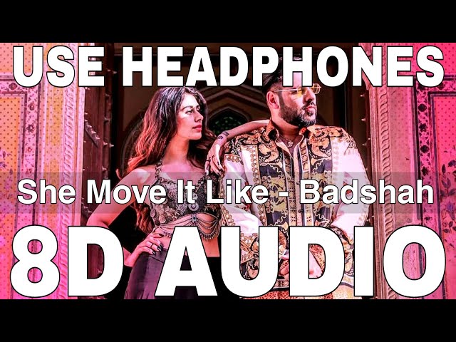 She Move It Like (8D Audio) || Badshah || Warina Hussain || ONE (Original Never Ends) class=