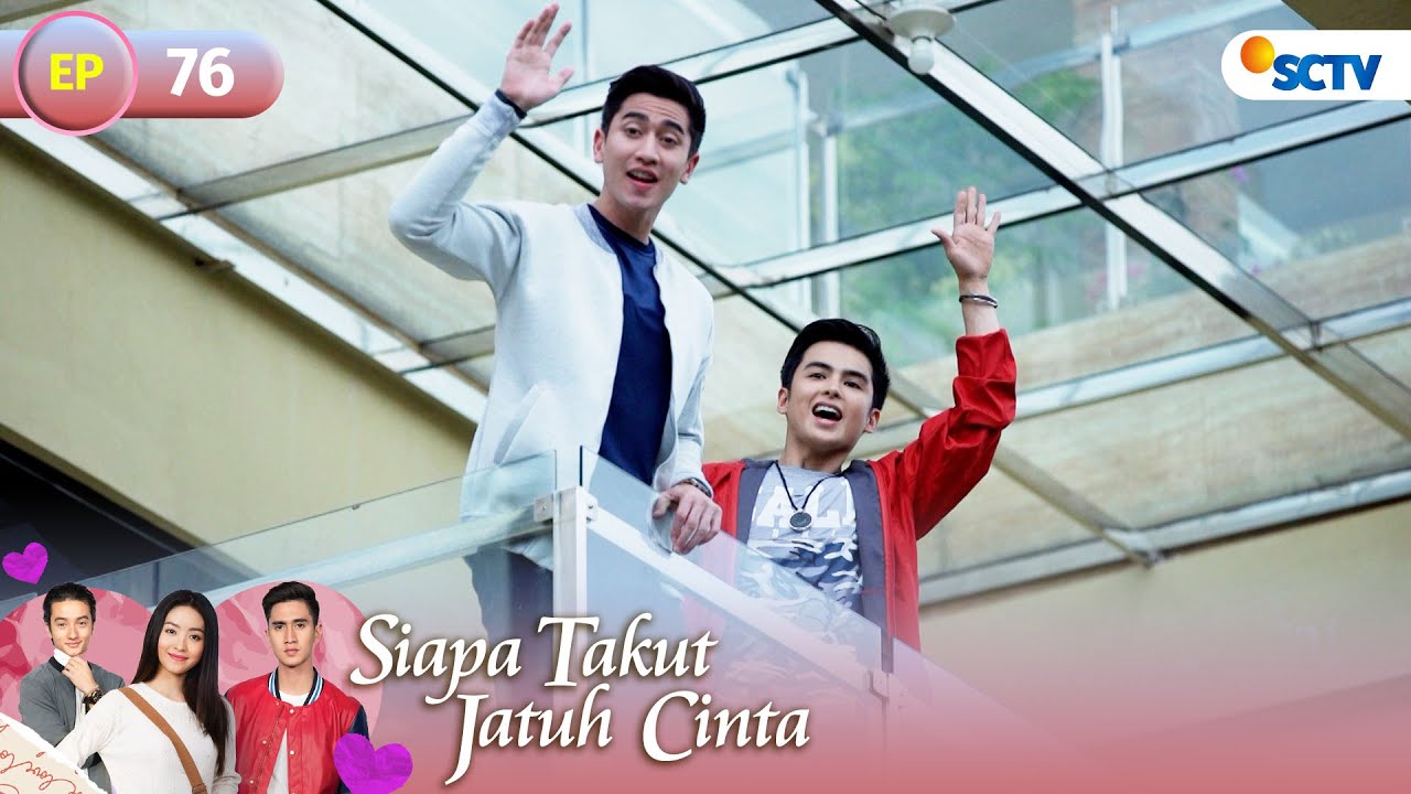 FULL Siapa Takut Jatuh Cinta - Episode 76