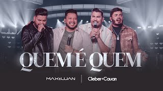 Max e Luan e @cleberecauan  - Quem é Quem #DVDHíbrido