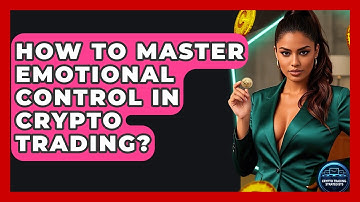 How To Master Emotional Control In Crypto Trading? - Crypto Trading Strategists