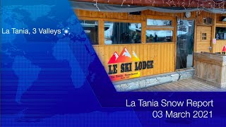 La Tania Snow Report latania.co.uk 03 Mar 2021