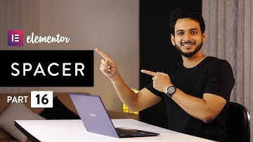 16: Elementor Spacer | Elementor Bangla Series Tutorials
