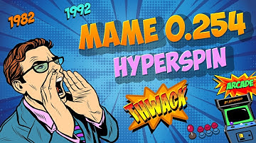 MAME 0.254 ∴ Hyperspin Frontend