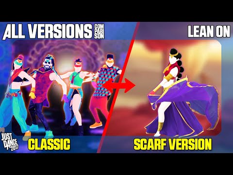 COMPARING 'LEAN ON' | CLASSIC x SCARF VERSION | JUST DANCE 2017