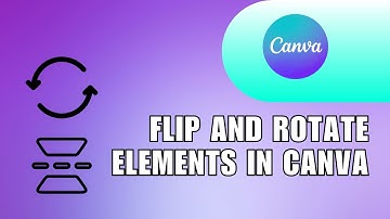 😍 MASTERY: Canva - How to flip and rotate elements | Full Tutorial