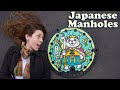 Let&#39;s check out Japanese Manholes (in Japan!)