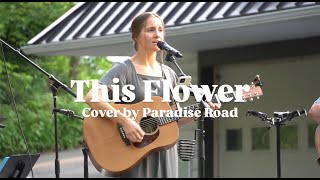 Download Lagu This Flower cover by: Paradise Road (live) MP3 Download Lagu This Flower cover by: Paradise Road (live) MP3