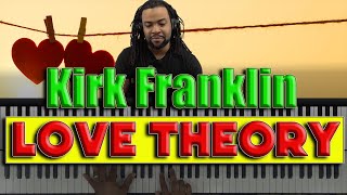 Love Theory  Kirk Franklin