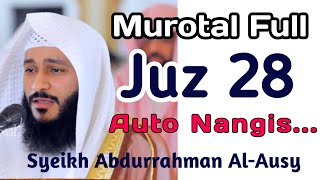 Murotal Full Juz 28 Syekh Abdurrahman Al Ausy