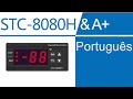 O Guia Ultimate para definir os controladores de temperatura STC 8080H e 8080A+ descongelamento