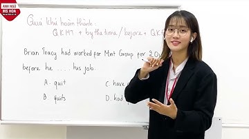TOEIC Tips in hand: Tránh bẫy dạng quá khứ hoàn thành | Anh ngữ Ms Hoa