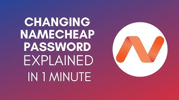 How To Change Namecheap Password? (2024)