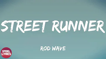 Rod Wave - Street Runner (lyrics)