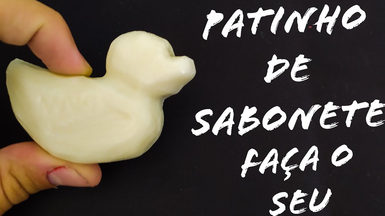 Como fazer um Patinho se Sabonete - Escultura em Sabão - DIY Fácil ...