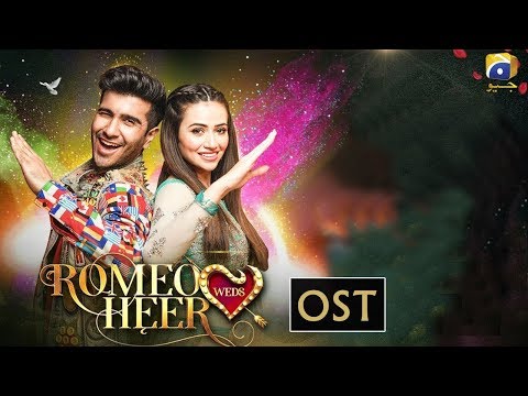 Romeo Weds Heer || Full Song || OST || Sana Javaid || Feroze Khan || HD