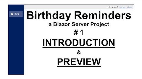 Blazor, Azure B2C & Hangfire - A Birthday Reminder Application - Introduction and Preview