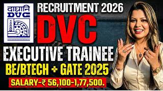 DVC RECRUITMENT 2026 | EXECUTIVE TRAINEE | 16 POSTS | BE/BTECH | ₹56,100 – ₹1,77,500 | FRESHERS