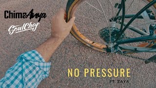 Download Lagu Chima Anya \u0026 SoulChef : No Pressure ft. Zaya MP3