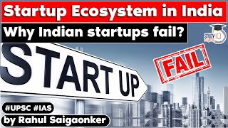Why do 90% of Indian startups fail? Startup scenario in India |  UPSC GS Paper 2
