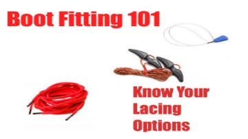 Boot Fitting 101: Know Your Lacing Options