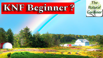 Get Started with KNF: An Introduction to Sustainable and Holistic Farming