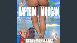 Video thumbnail of "Staysman & Lazz - Kaptein Morgan"
