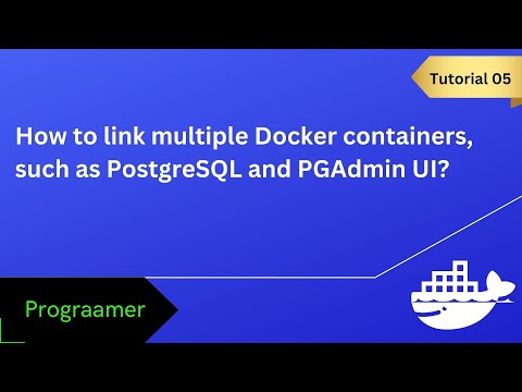 Docker Tutorial 5: How to link Docker containers PostgreSQL, PGAdmin & pass Environment Variables?