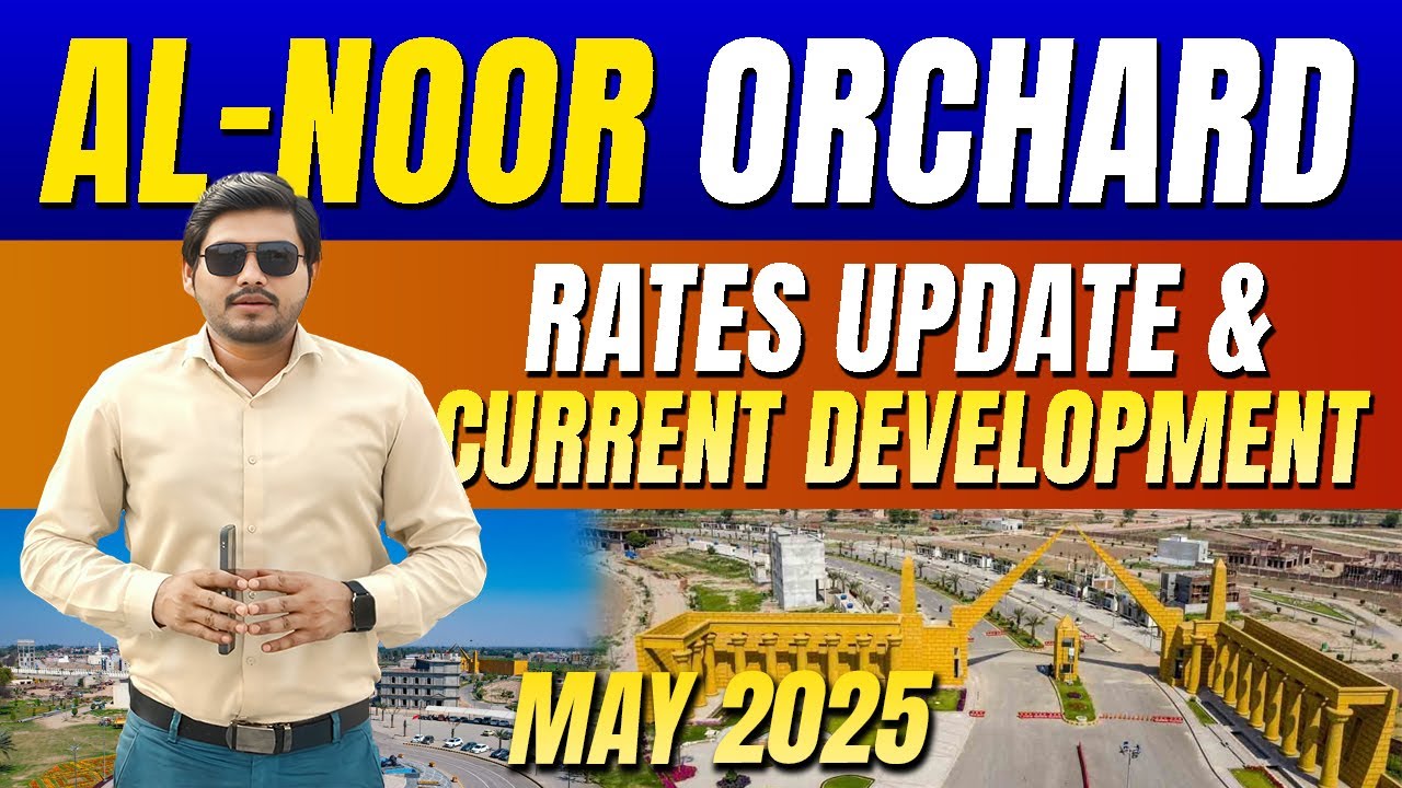 Al Noor Orchard | Rates Update & Current Development | May 2025 - YouTube