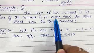 Exam-6:The sum of two numbers is 64. One of the numbers is 10 more than the other. What are the two.