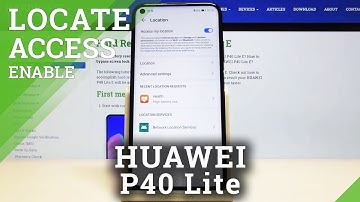 How to Disable Location in Huawei P40 Lite - Turn Off Device Location