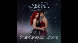 A T T T U - Star crossed Lovers