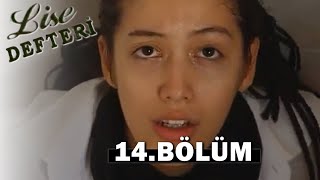 Lise Defteri 14. Bölüm - Full Bölüm