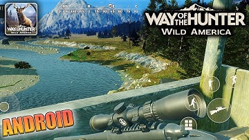 Way of the Hunter Wild America Android Gameplay Walkthrough Part 1