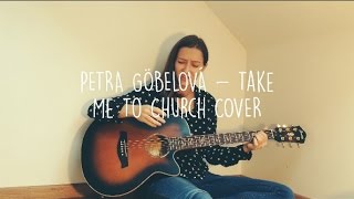 Video voorbeeld van "Hozier - Take Me To Church COVER by PETRA G."