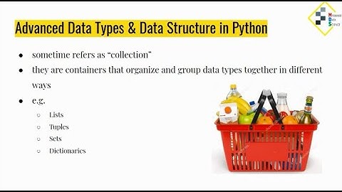 Advanced Data Types - Part 1 (PDS07 by Myanmar Data Science)