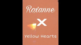 Roxanne x Yellow Hearts Mashup