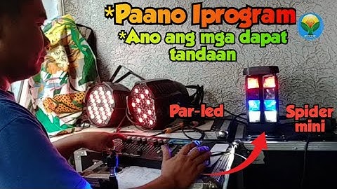 Tips & Guide PAANO Mag-save ng Program  PAR - LED at MINI SPIDER