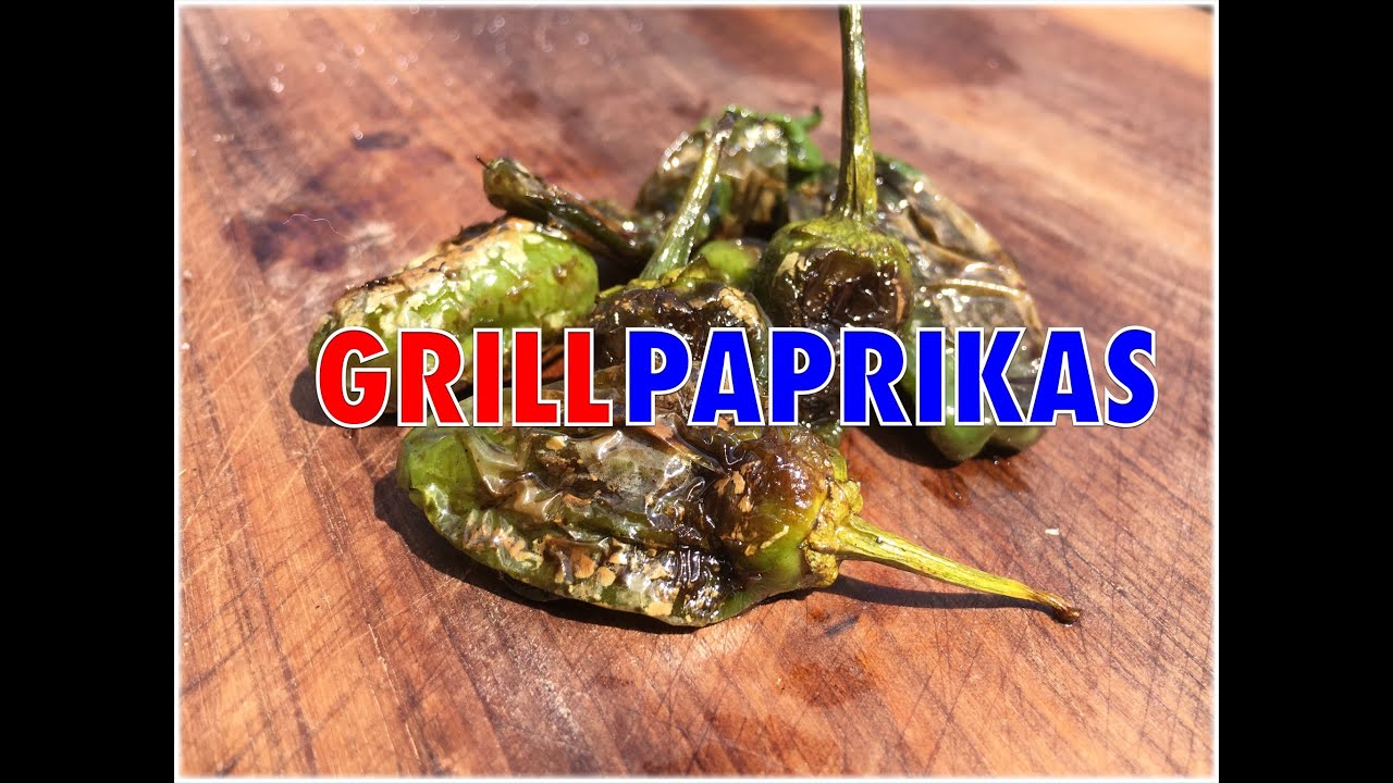 Pimientos de Padron Grillpaprika Beilage vom Grill --- Klaus grillt -  YouTube