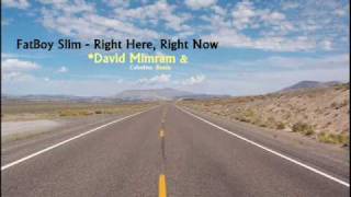 Fatboy Slim - Right Here, Right Now David Mimram & Colorless Remix