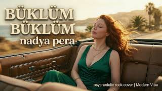 Büklüm Büklüm Nadya Pera & The Anadolians (Sezen Aksu) - Psychedelic Anatolian Rock / 70S Vibe