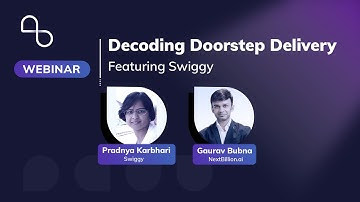 Decoding Doorstep Delivery, featuring Swiggy | Spatial Insider Webinar | NextBillion.ai