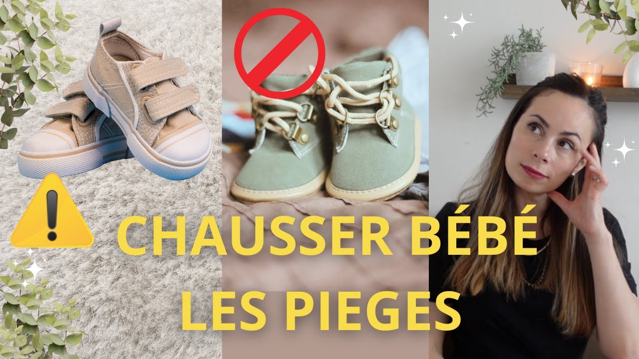 Chaussures bébé : les 5 ERREURS que font (presque) tous les parents! Et conseils pour bien acheter