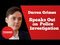 Darren Grimes Speaks Out on Police Investigation