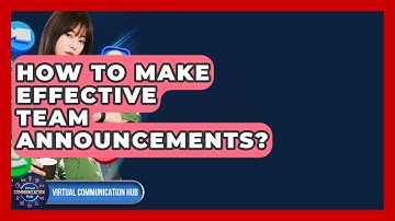 How To Make Effective Team Announcements? - Virtual Communication Hub
