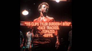1080P60FPS TYLER DURDEN SCENEPACK+1 INTRO"-FACETRACKED+TOPAZ+REDWOOD CC. "Friday/20:38"